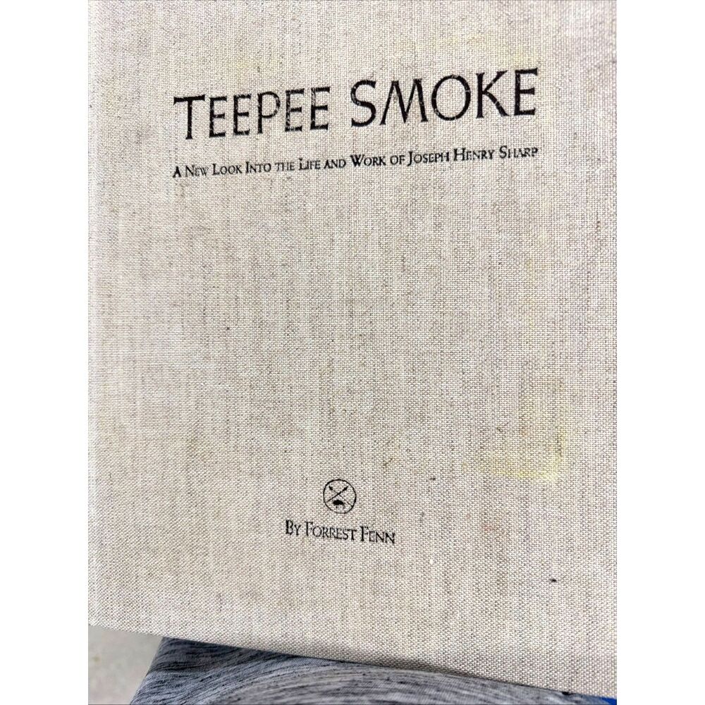 Teepee Smoke Signed Forest Fenn Book No Dust Jacket Cloth Color Plates